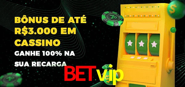 Betvip melhor bônus de depósito